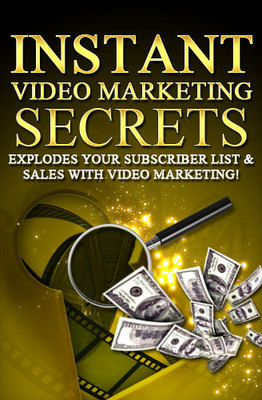 Product picture Instant Video Marketing Secrets